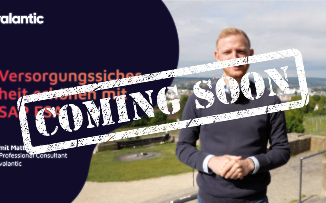 Coming soon Matthias Sturm SAP FSA - Versorgungssicherheit erhöhen
